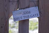 Please Shut The Gate sign. St Francis Cottage